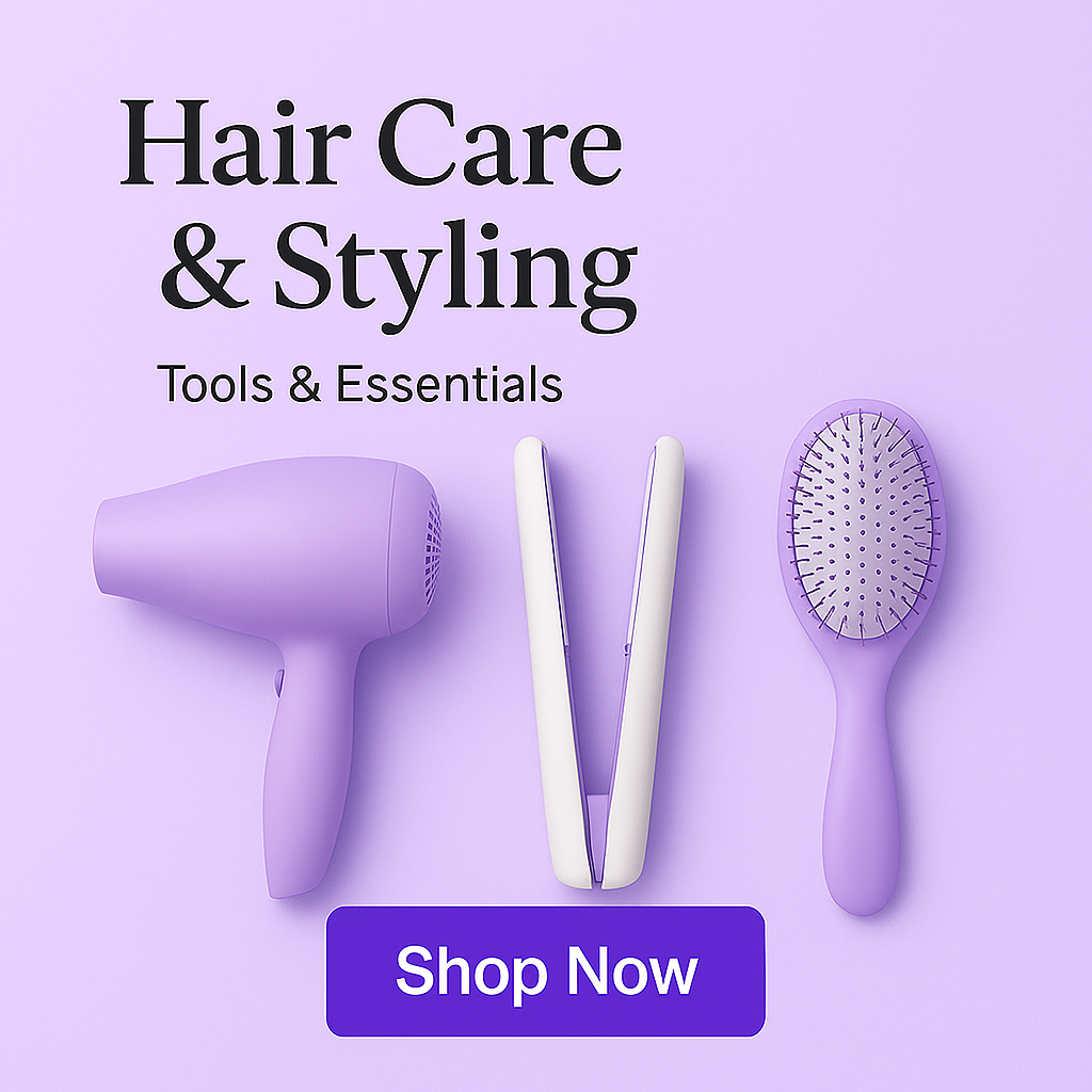 Hair Care & Styling – Tools & Essentials